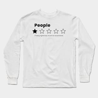 i hate people- people fcking nightmare Long Sleeve T-Shirt